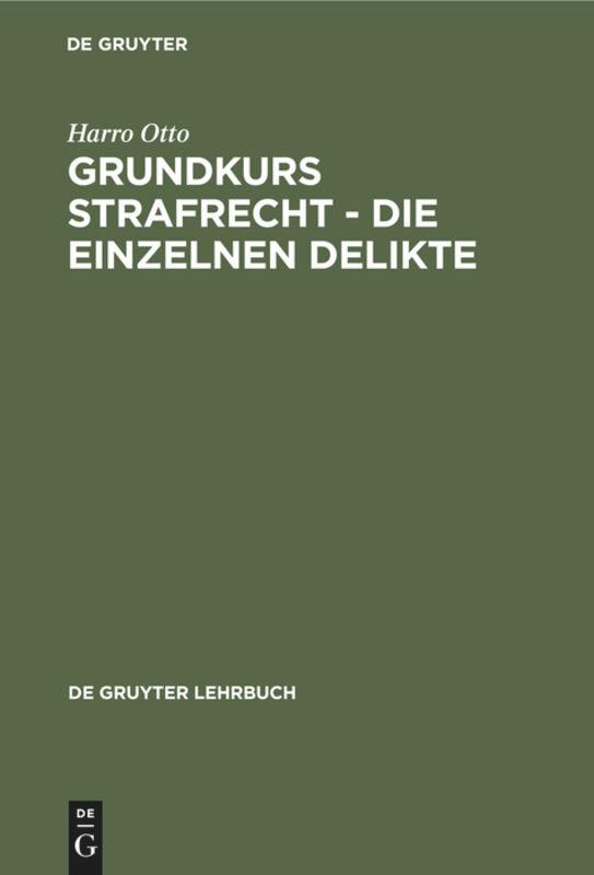 Grundkurs Strafrecht - Die einzelnen Delikte