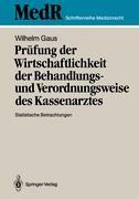 Prüfung der Wirtschaftlichkeit der Behandlungs- und Verordnungsweise des Kassenarztes