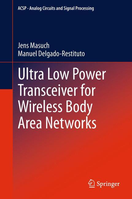 Ultra Low Power Transceiver for Wireless Body Area Networks