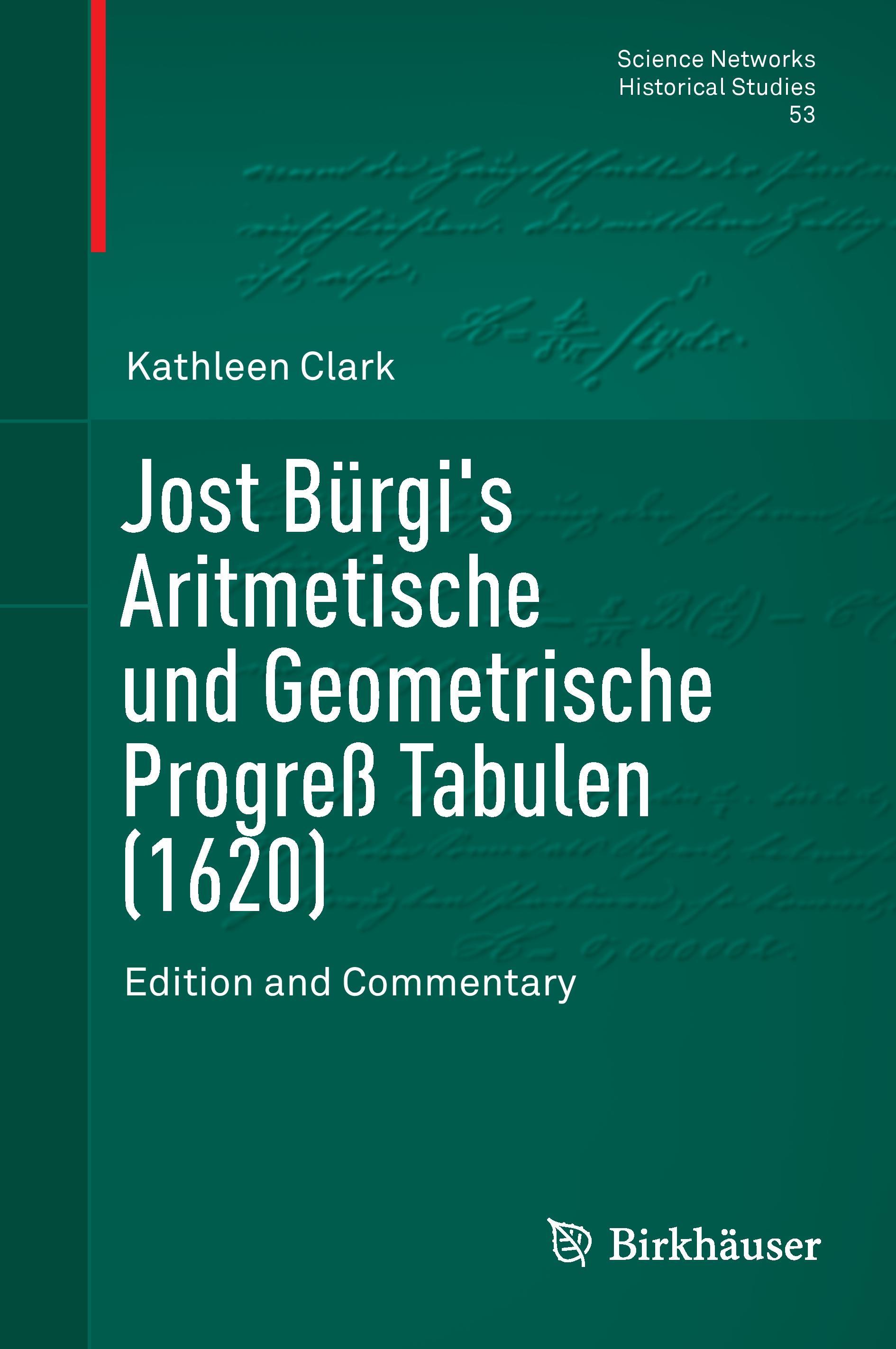 Jost Bürgi's Aritmetische und Geometrische Progreß Tabulen (1620)