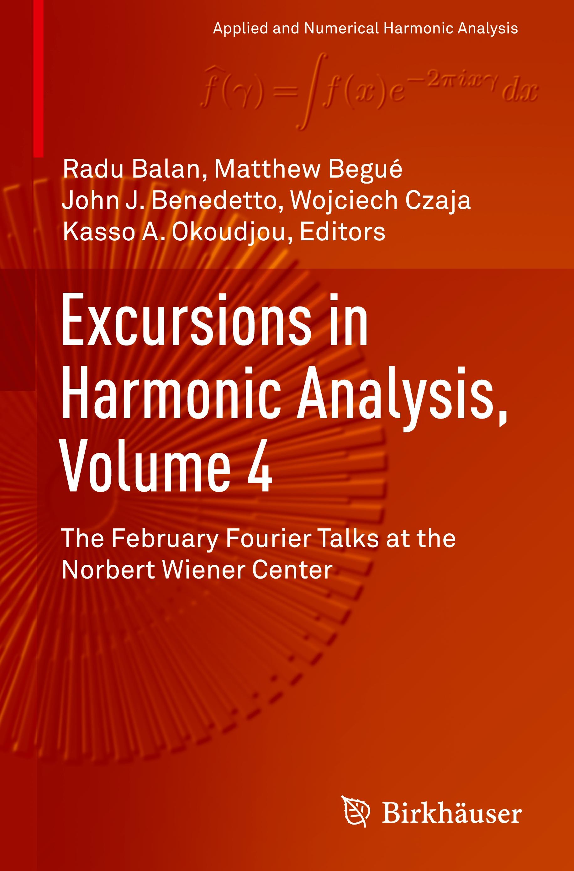 Excursions in Harmonic Analysis, Volume 4