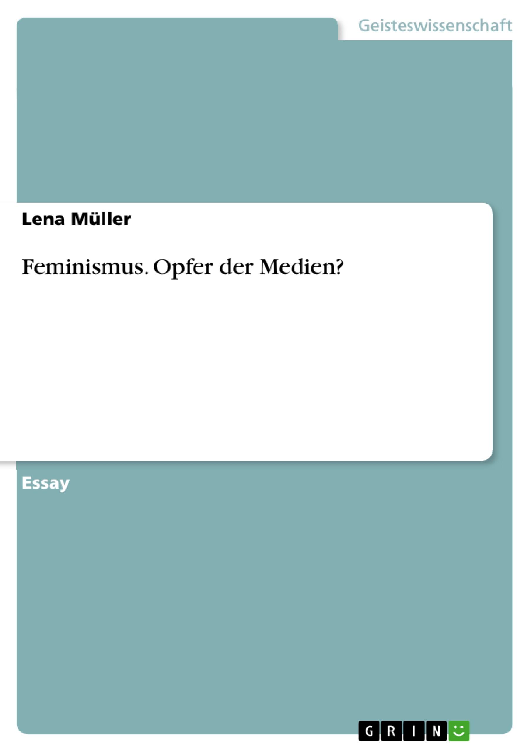 Feminismus. Opfer der Medien?