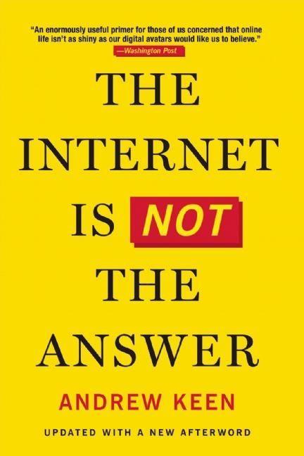 The Internet Is Not the Answer