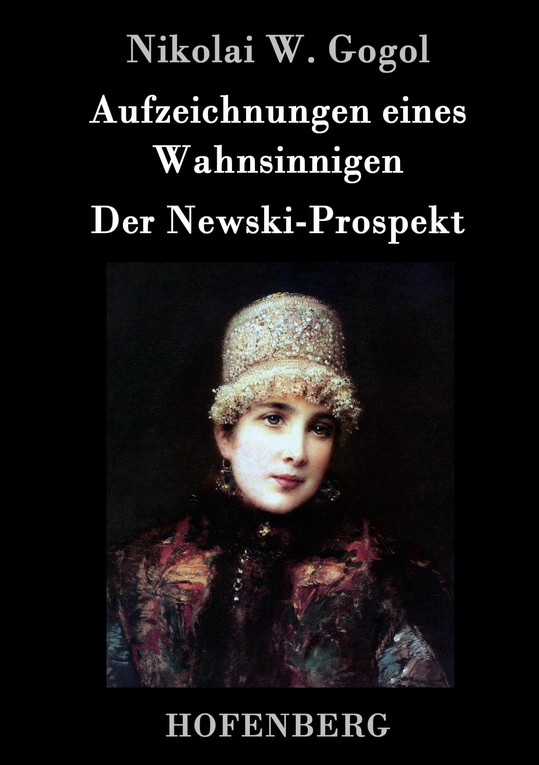 Aufzeichnungen eines Wahnsinnigen / Der Newski-Prospekt