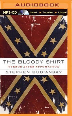 The Bloody Shirt: Terror After Appomattox