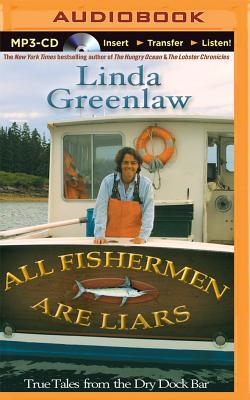 All Fishermen Are Liars: True Tales from the Dry Dock Bar