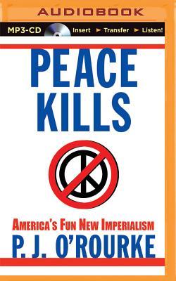 Peace Kills: America's Fun New Imperialism