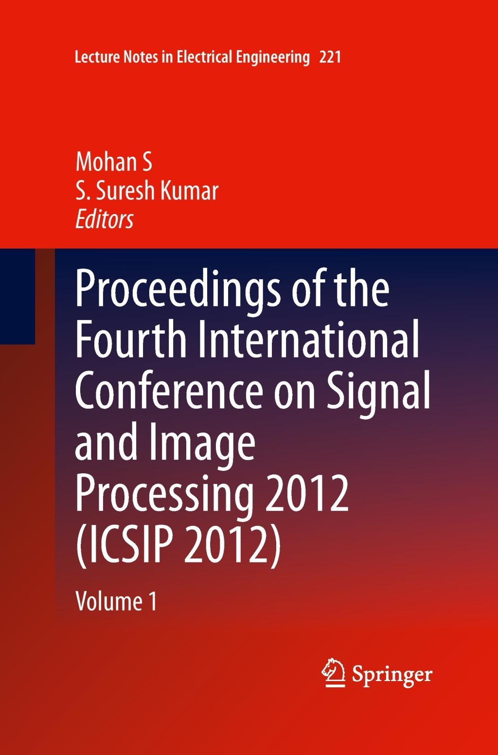 Proceedings of the Fourth International Conference on Signal and Image Processing 2012 (ICSIP 2012)