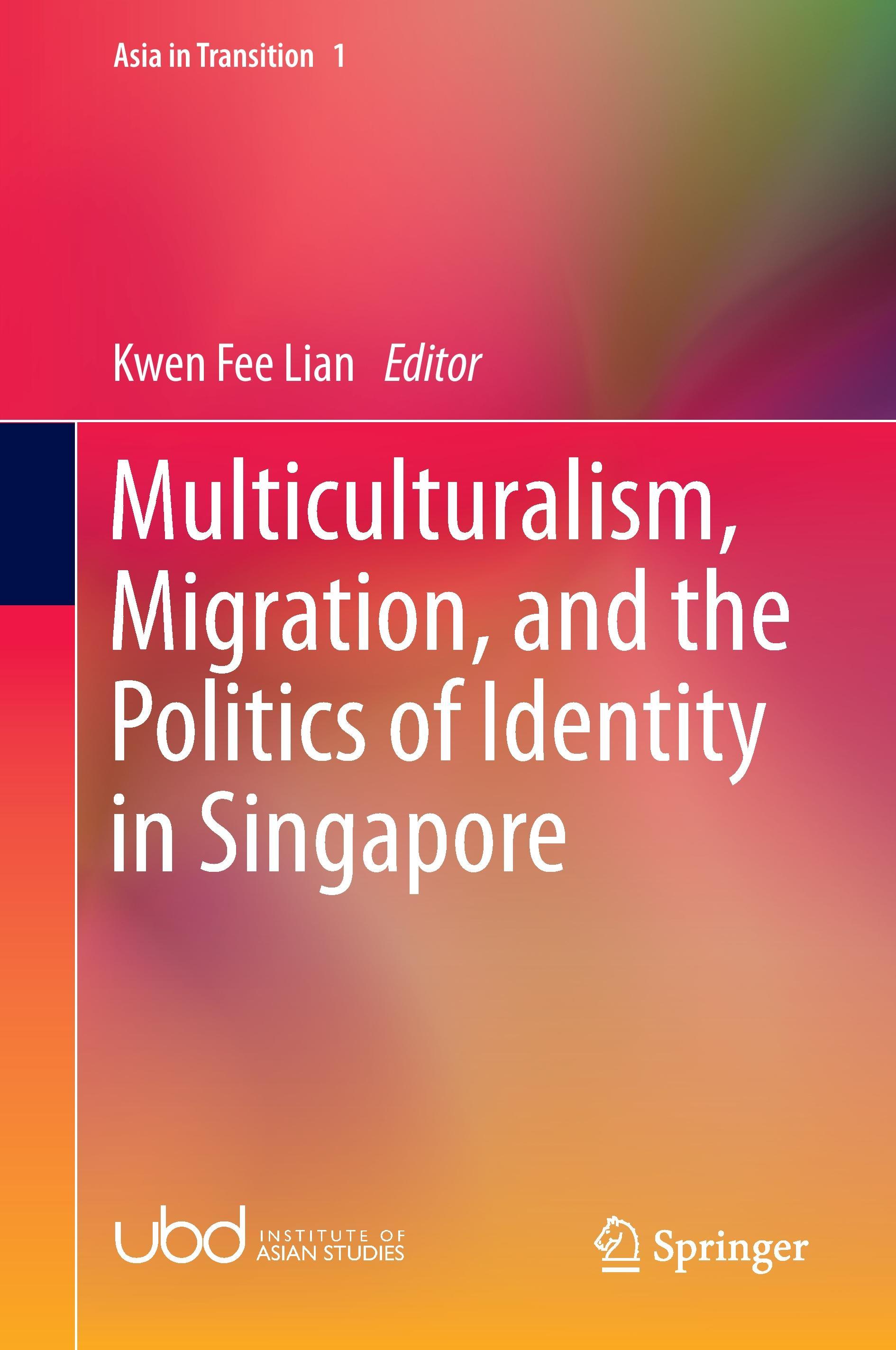 Multiculturalism, Migration, and the Politics of Identity in Singapore