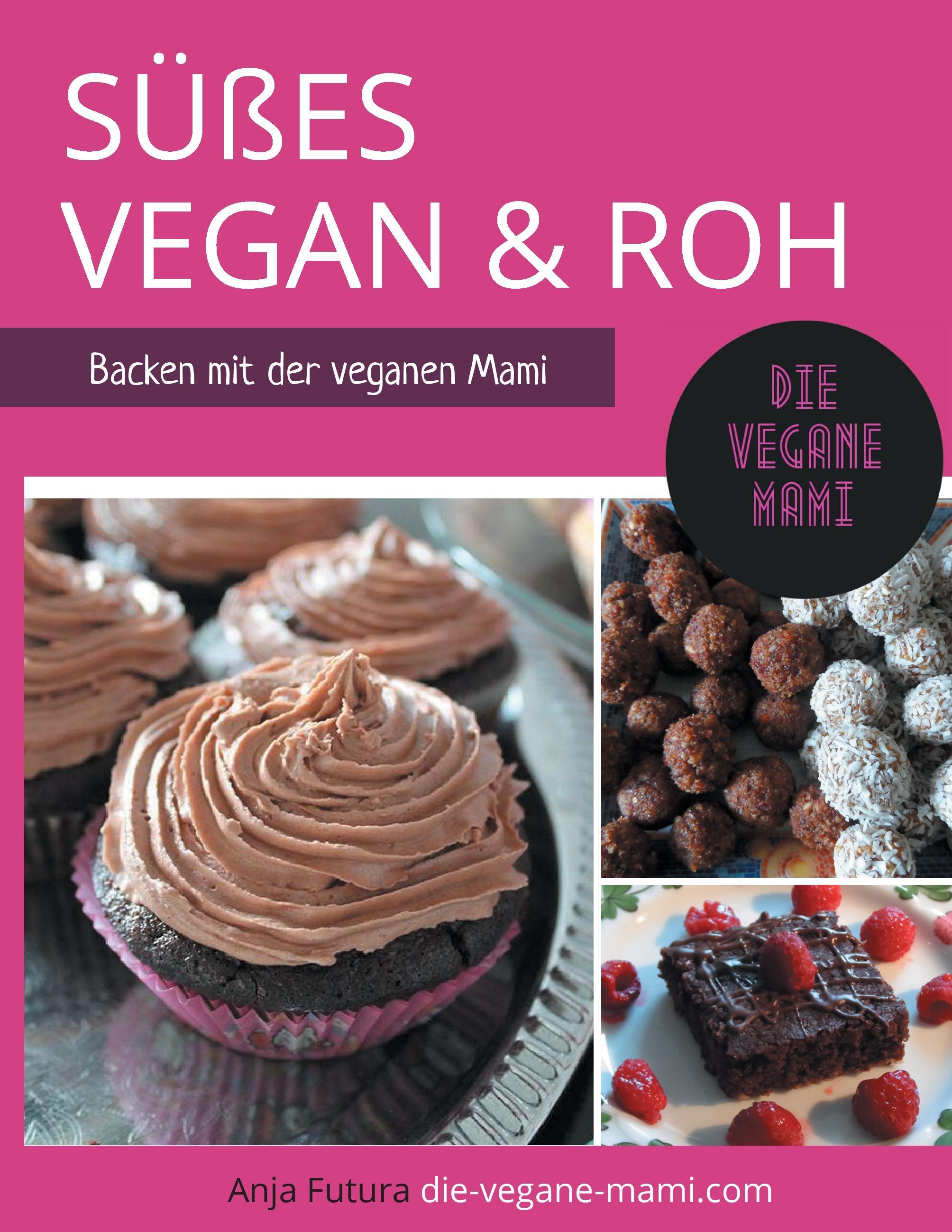 SÜßES Vegan und Roh