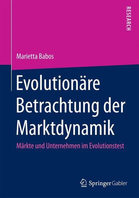 Evolutionäre Betrachtung der Marktdynamik