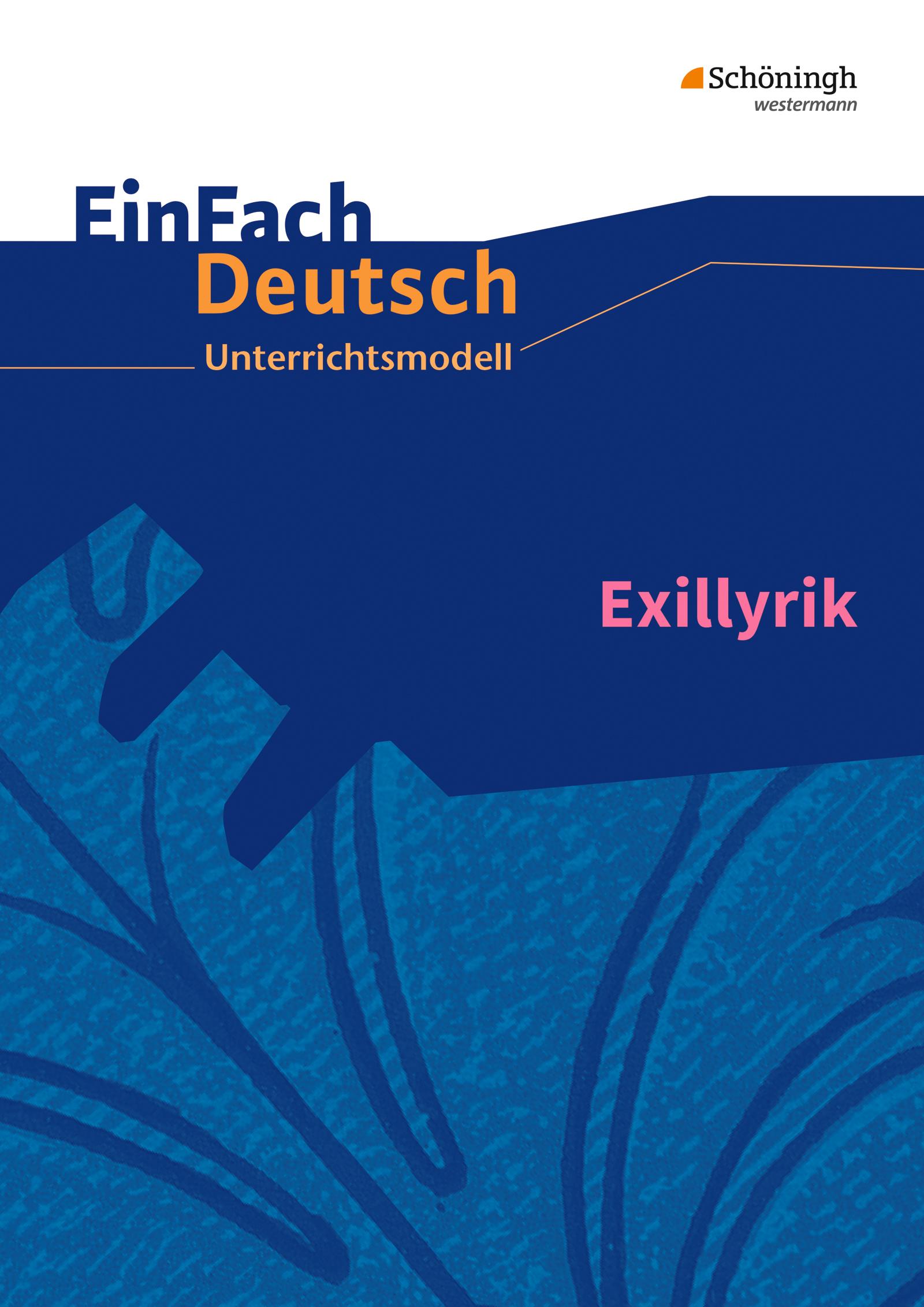 Exillyrik. EinFach Deutsch Unterrichtsmodelle