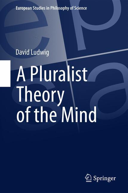 A Pluralist Theory of the Mind