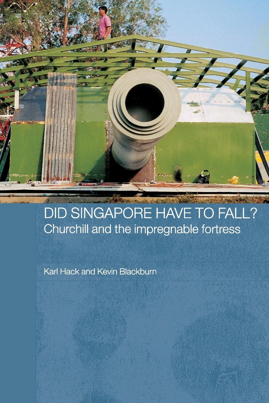 Did Singapore Have to Fall?