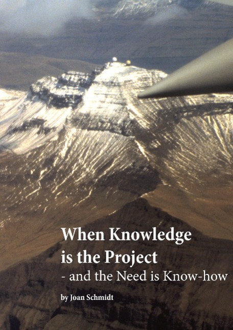 When Knowledge is the Project ¿ and the Need is Know-how