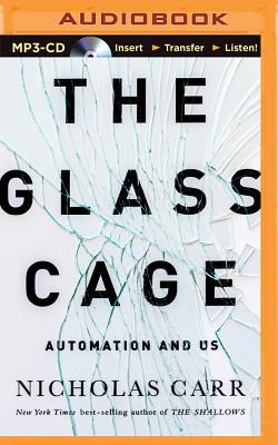 The Glass Cage: Automation and Us