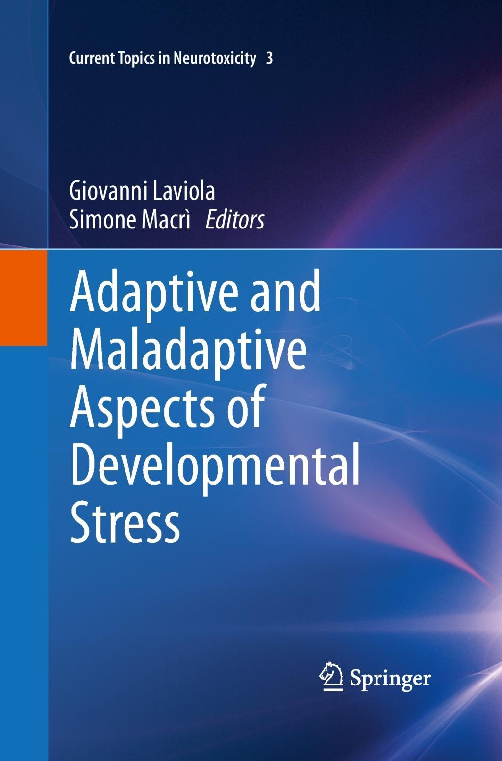 Adaptive and Maladaptive Aspects of Developmental Stress