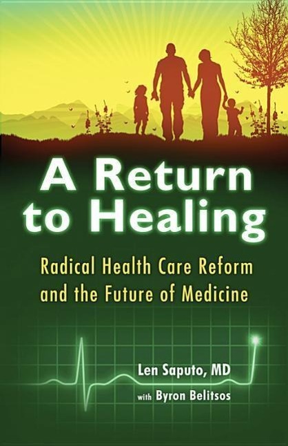 Return to Healing: Radical Health Care Reform and the Future of Medicine