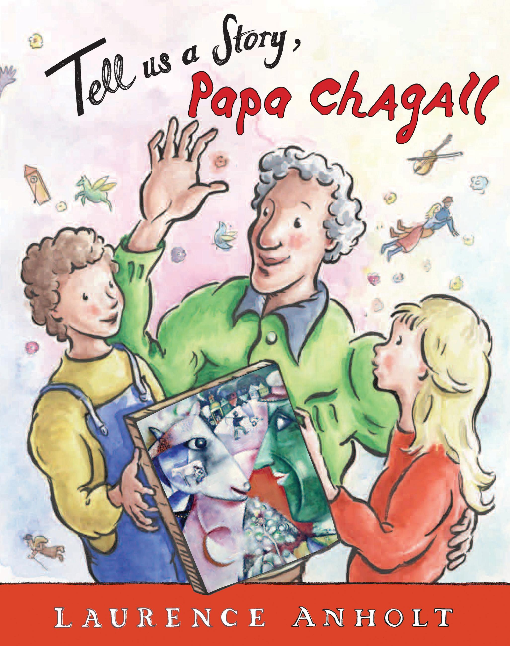 Tell Us a Story, Papa Chagall