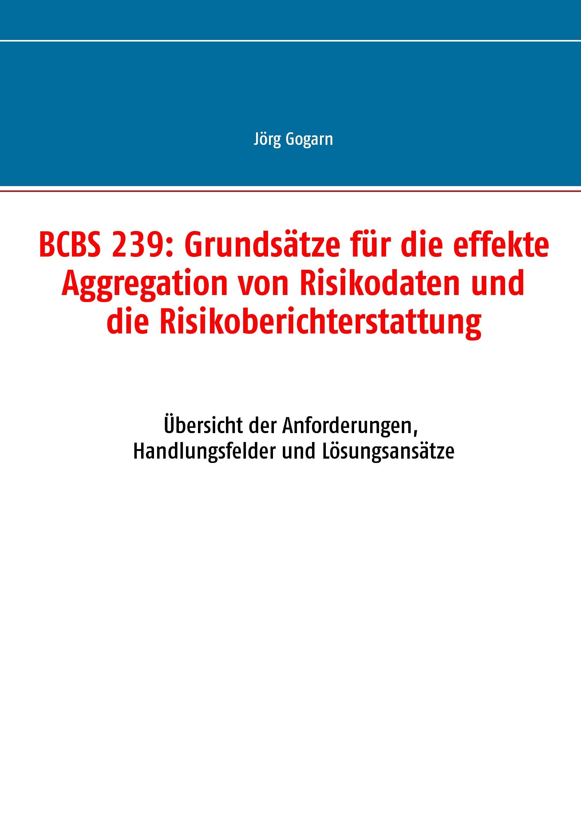 BCBS 239: Grundsätze für die effekte Aggregation von Risikodaten und die Risikoberichterstattung