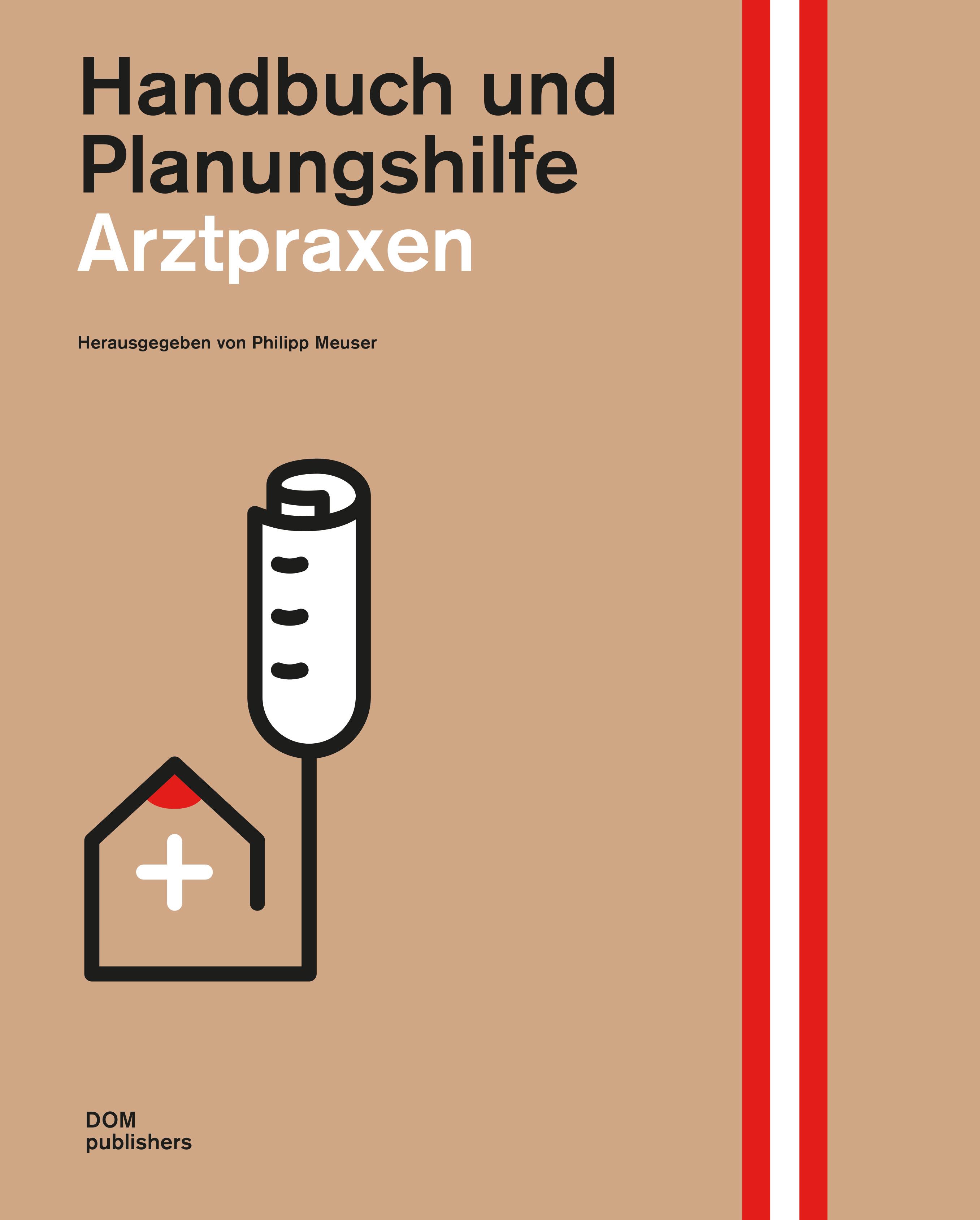 Arztpraxen. Handbuch und Planungshilfe