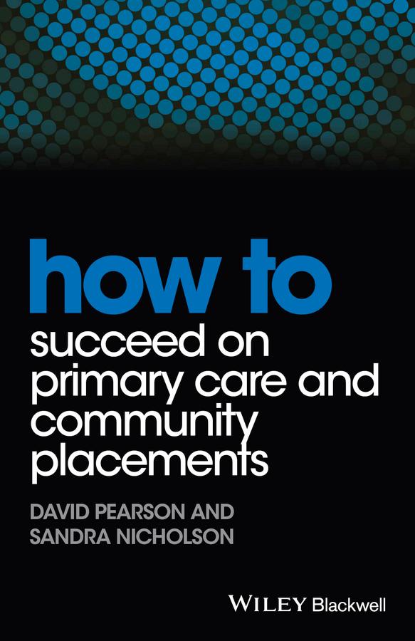 How to Succeed on Primary Care and Community Placements