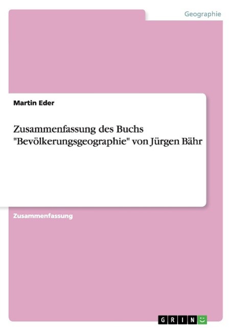 Zusammenfassung des Buchs "Bevölkerungsgeographie" von Jürgen Bähr