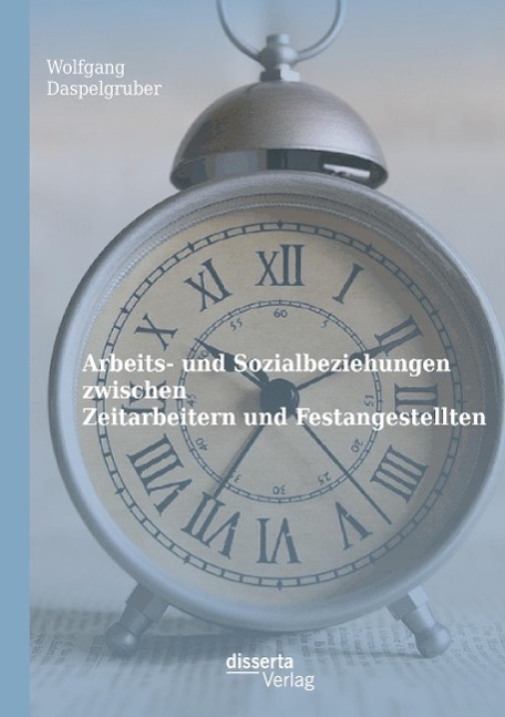 Arbeits- und Sozialbeziehungen zwischen Zeitarbeitern und Festangestellten