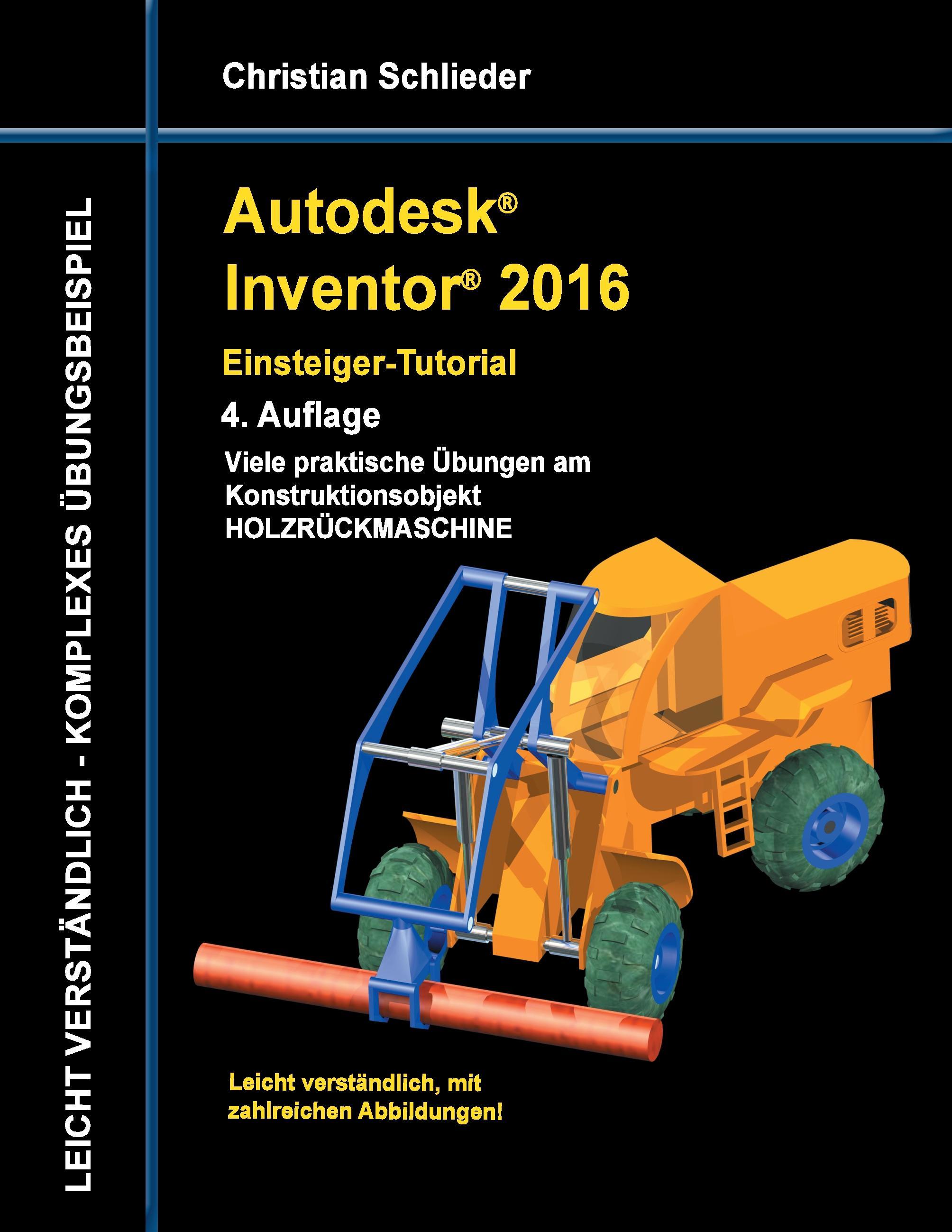 Autodesk Inventor 2016 - Einsteiger-Tutorial Holzrückmaschine