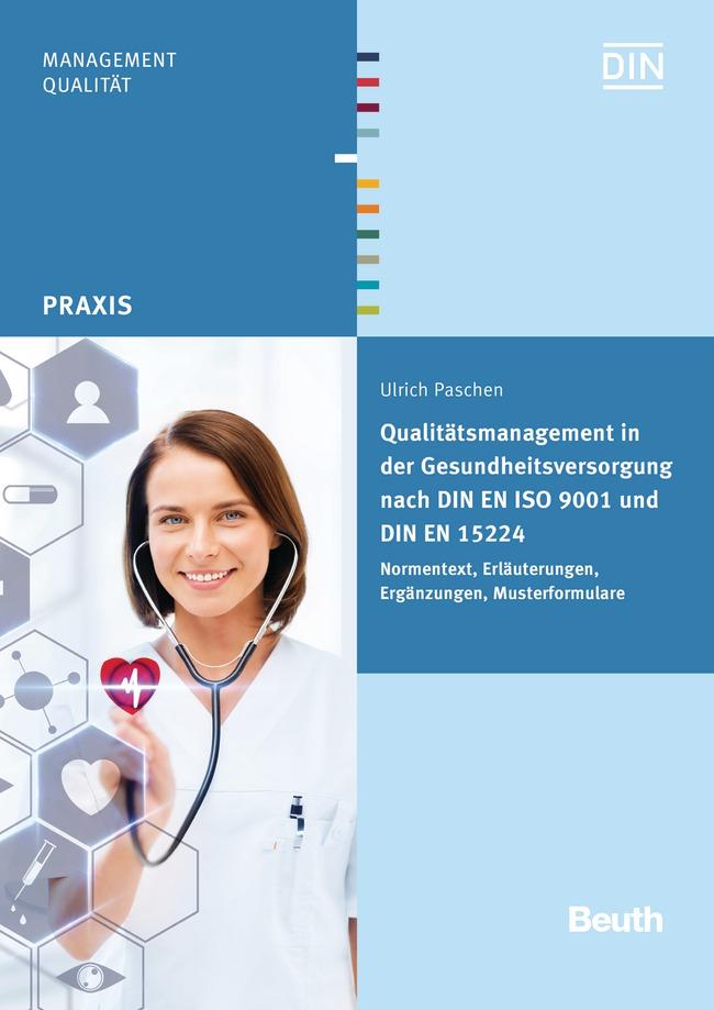 Qualitätsmanagement in der Gesundheitsversorgung nach DIN EN ISO 9001 und DIN EN 15224