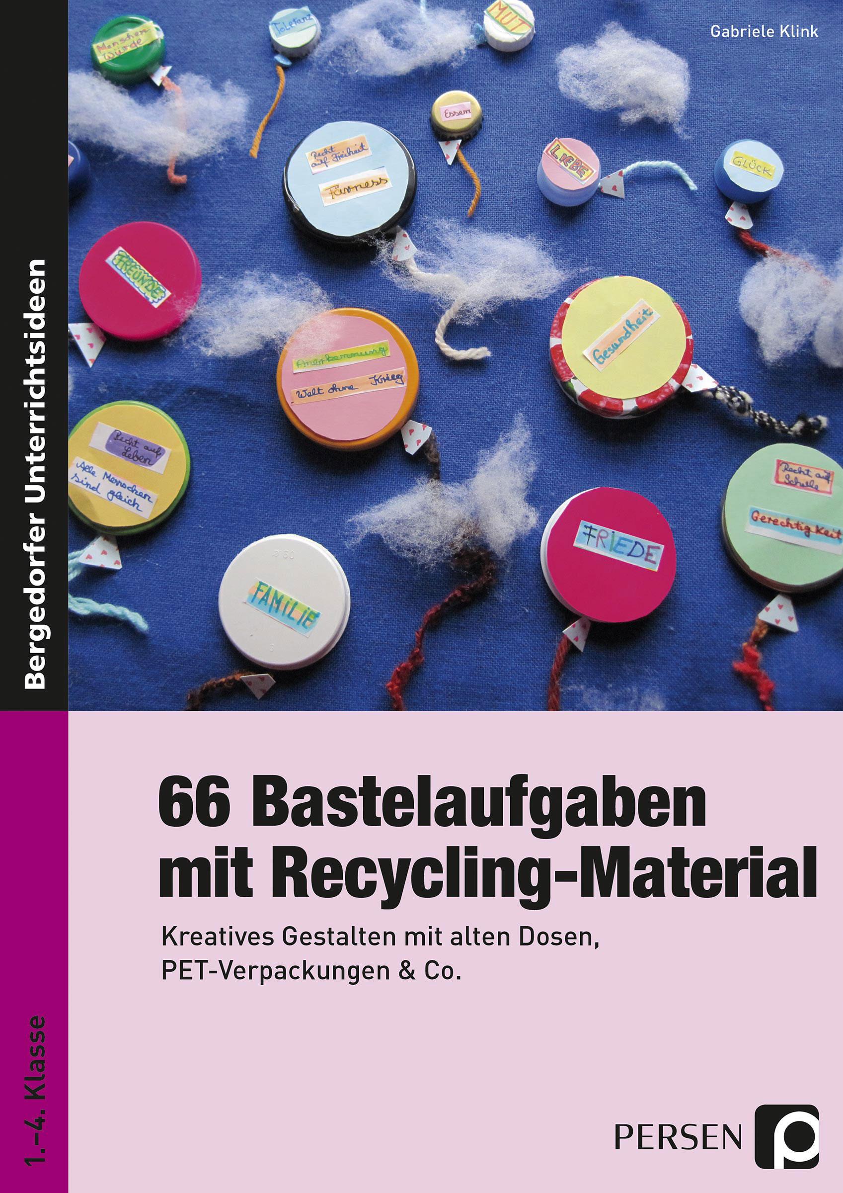 66 Bastelaufgaben mit Recycling-Material