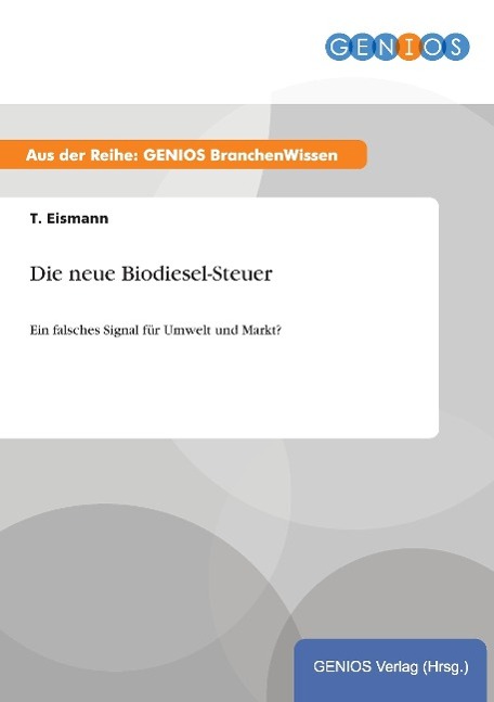 Die neue Biodiesel-Steuer