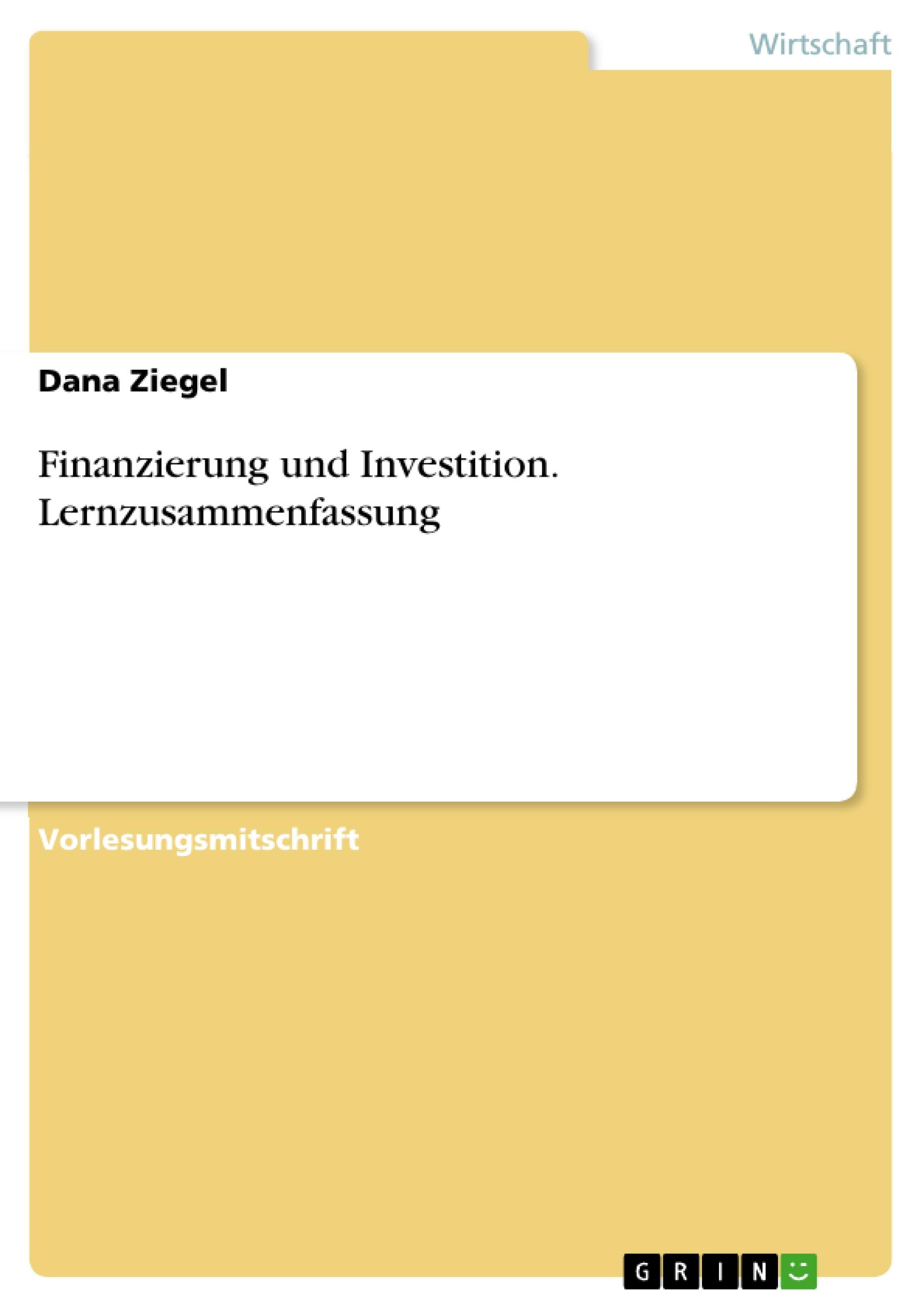 Finanzierung und Investition. Lernzusammenfassung