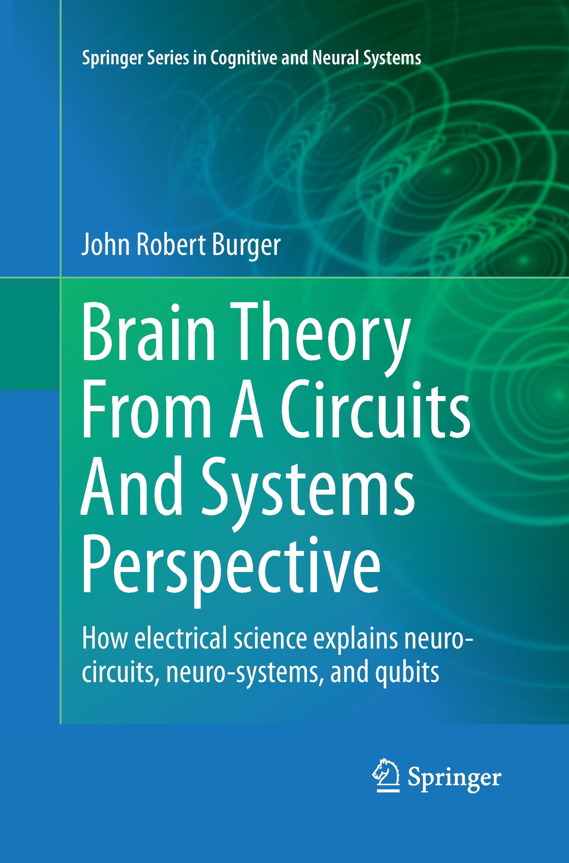 Brain Theory From A Circuits And Systems Perspective