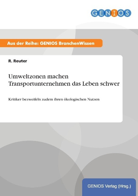 Umweltzonen machen Transportunternehmen das Leben schwer