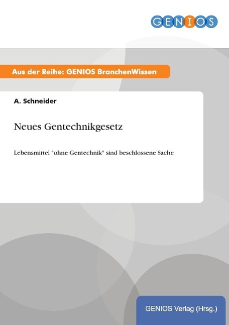 Neues Gentechnikgesetz