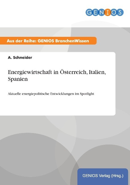 Energiewirtschaft in Österreich, Italien, Spanien