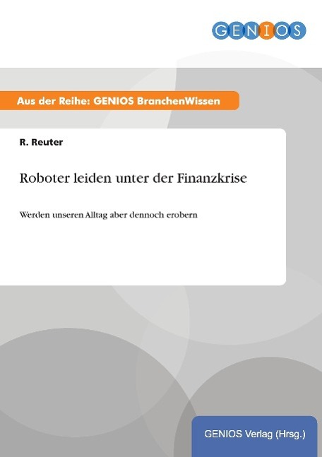 Roboter leiden unter der Finanzkrise