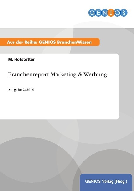 Branchenreport Marketing & Werbung