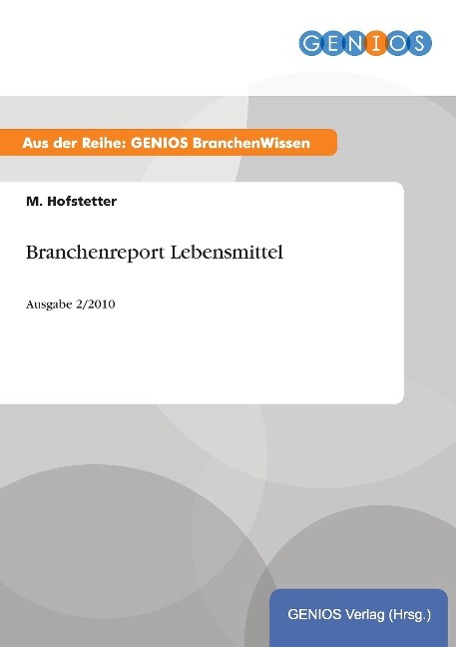 Branchenreport Lebensmittel