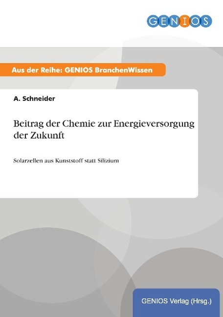 Beitrag der Chemie zur Energieversorgung der Zukunft