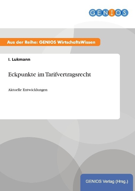 Eckpunkte im Tarifvertragsrecht