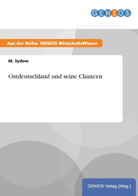 Ostdeutschland und seine Chancen