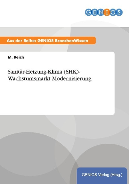 Sanitär-Heizung-Klima (SHK)- Wachstumsmarkt Modernisierung