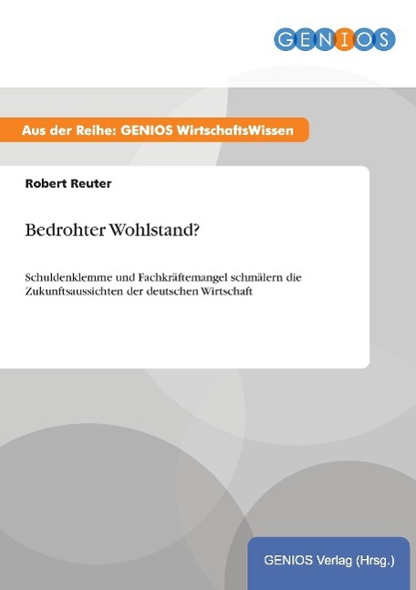 Bedrohter Wohlstand?