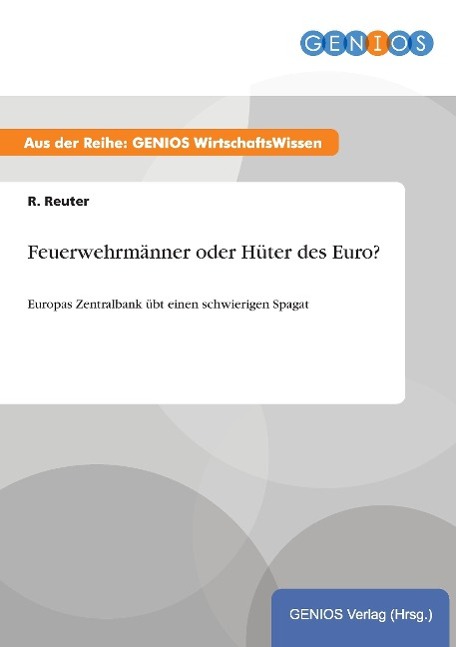 Feuerwehrmänner oder Hüter des Euro?