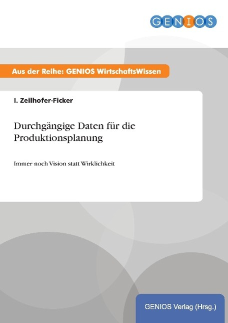 Durchgängige Daten für die Produktionsplanung