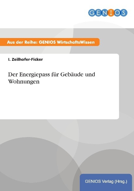 Der Energiepass für Gebäude und Wohnungen