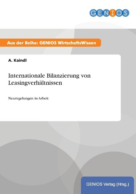 Internationale Bilanzierung von Leasingverhältnissen