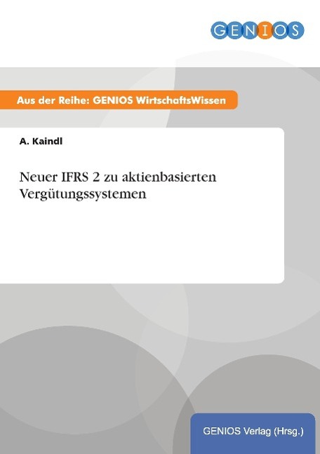 Neuer IFRS 2 zu aktienbasierten Vergütungssystemen